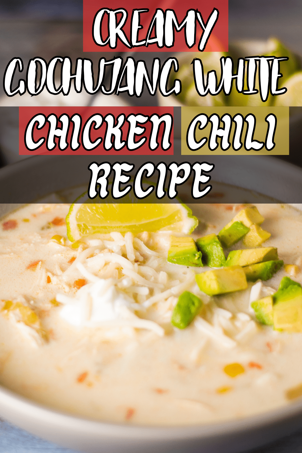 Creamy Gochujang White Chicken Chili Recipe - PkPosts.com