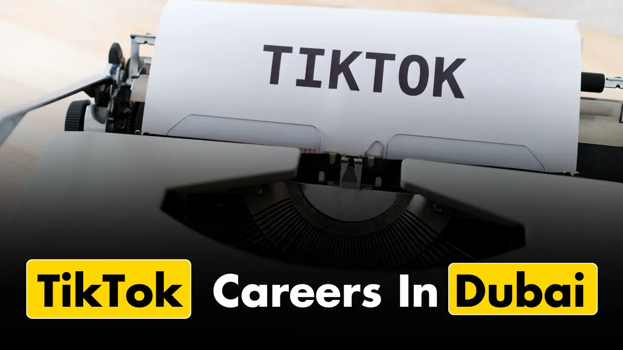 TikTok Careers In Dubai